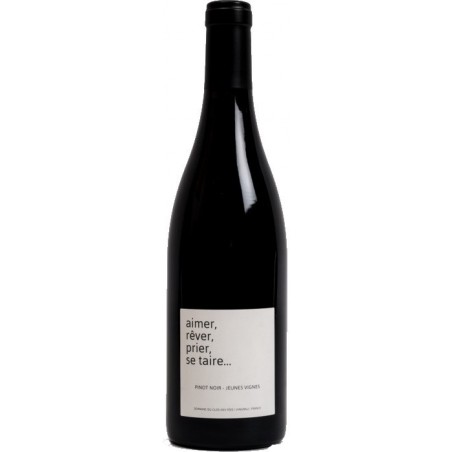 Clos des fées Aimer rêver prier se taire 2018 Clos des fées Aimer rêver prier se taire 2018