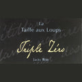 La Taille aux Loups Montlouis brut nature Triple Zéro